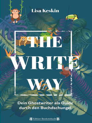 cover image of The Write Way--dein Ghostwriter als Guide durch den Buch-Dschungel